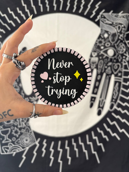 Never Stop Trying coaster